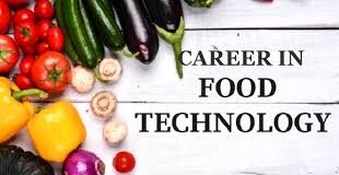फूड टेक्नोलॉजी क्या है करियर एवं संभावनाएं – Food Technology Scope and Salary in India फूड प्रोसेसिंग यूनिट क्या है,